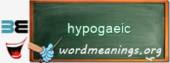 WordMeaning blackboard for hypogaeic